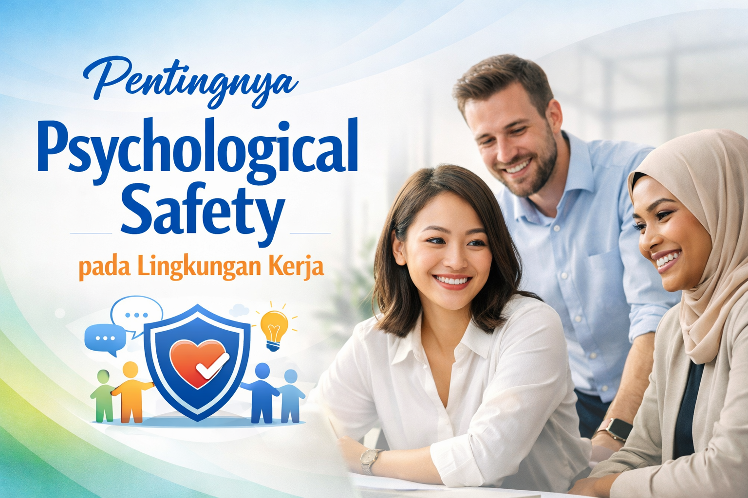 Pentingnya Psychological Safety pada Lingkungan Kerja