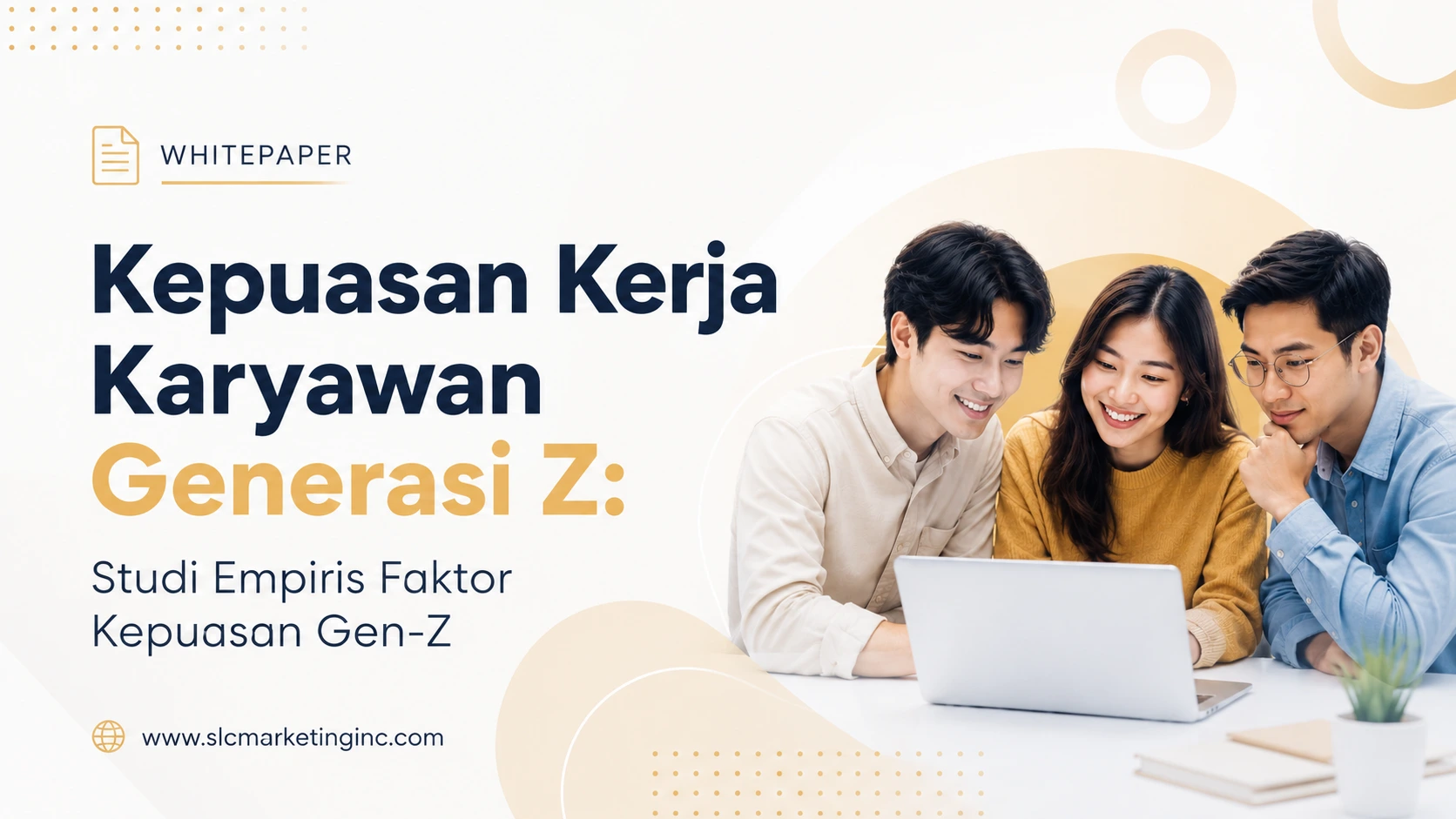 Kepuasan Kerja Karyawan Generasi Z thumbnail whitepaper slcmarketinginc